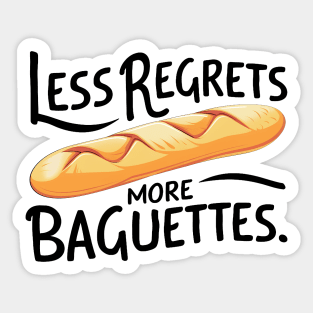 Less Regrets More Baguettes Sticker